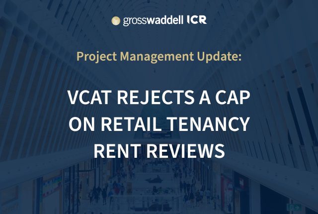 Mon 20/02/23 – VCAT rejects a cap on retail tenancy rent reviews