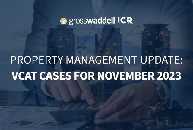 Thur 07/12/23 – Property Management Update: VCAT Cases for November 2023