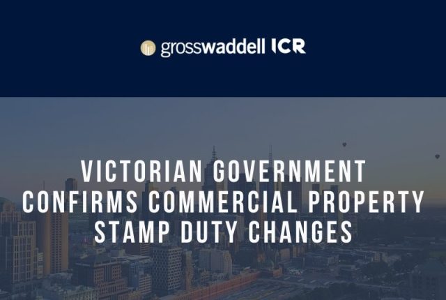 Fri 15/12/23 – Victorian Government Confirms Commercial Property Stamp Duty Changes